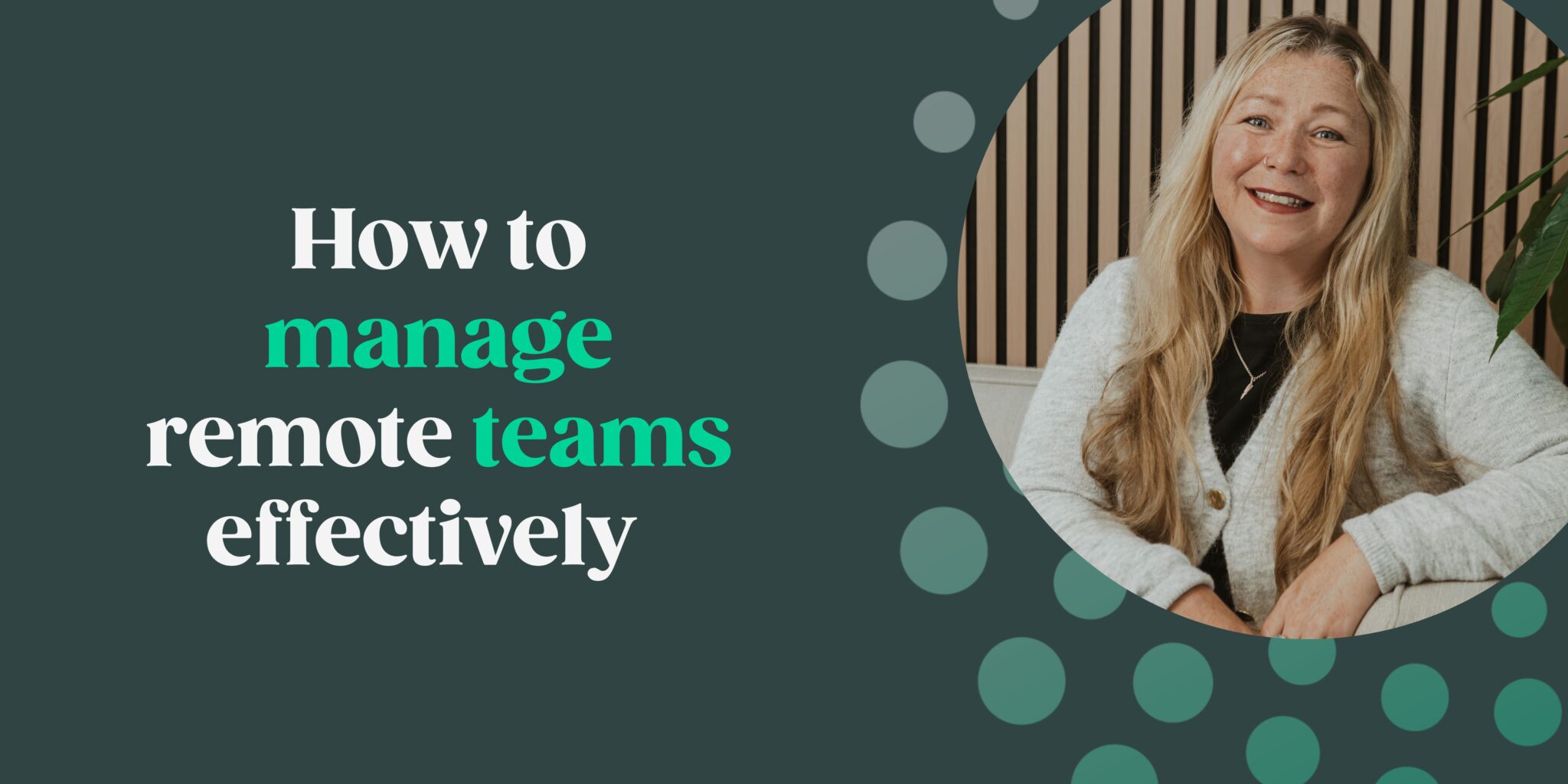 How to manage remote teams effectively - Realise HR